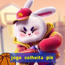 jogo colheita pix paga mesmo